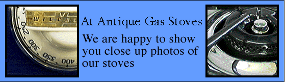 We are happy to show you close up photos of our stoves, and we will always post the prices of stoves available for sale.